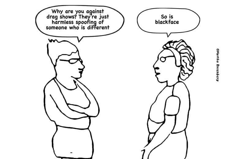 Le drag est un blackface contre les femmes. NewsBlaze Caricature par Martha Rosenberg
