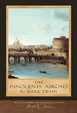 Le célèbre carnet de voyage de Mark Twain de juin 1867, « Les Innocents à l’étranger »
